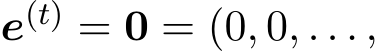  e(t) = 0 = (0, 0, . . . ,