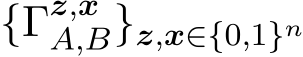  {Γz,xA,B}z,x∈{0,1}n