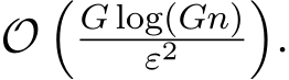  O� G log(Gn)ε2 �.