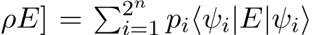 ρE] = �2ni=1 pi⟨ψi|E|ψi⟩