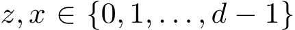  z, x ∈ {0, 1, . . . , d − 1}