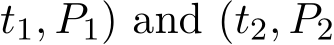 t1, P1) and (t2, P2