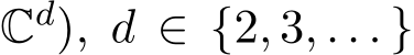 Cd), d ∈ {2, 3, . . . }