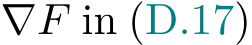  ∇F in (D.17)