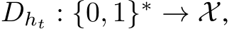  Dht : {0, 1}∗ → X,