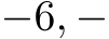 −6, −