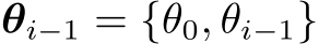  θi−1 = {θ0, θi−1}