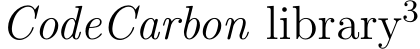  CodeCarbon library3