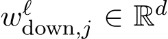  wℓdown,j ∈ Rd