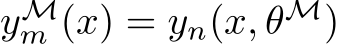  yMm (x) = yn(x, θM)