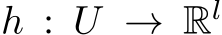  h : U → Rl