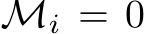  Mi = 0