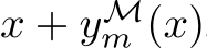 x + yMm (x)