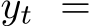  yt =