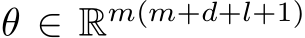  θ ∈ Rm(m+d+l+1)