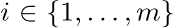  i ∈ {1, . . . , m}