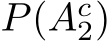  P(Ac2)