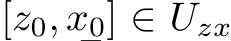  [z0, x0] ∈ Uzx