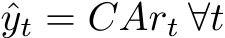  ˆyt = CArt ∀t