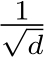 1√d