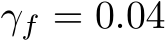  γf = 0.04