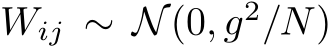  Wij ∼ N(0, g2/N)