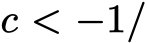  c < −1/