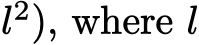 l2), where l