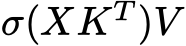  σ(XKT )V