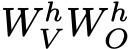  W hV W hO 