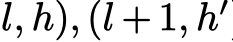 l, h), (l + 1, h′