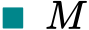 ■ M