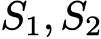 S1, S2