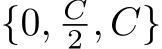  {0, C2 , C}