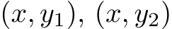 (x, y1), (x, y2)