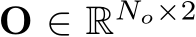  O ∈ RNo×2
