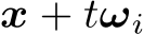  x + tωi