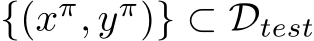 {(xπ, yπ)} ⊂ Dtest