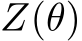  Z(θ)