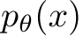  pθ(x)
