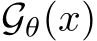  Gθ(x)